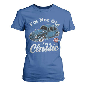 I'm Not Old I'm Classic T Shirt For Women Vintage Distressed Classic Bug Travel TS14 Royal Blue Print Your Wear