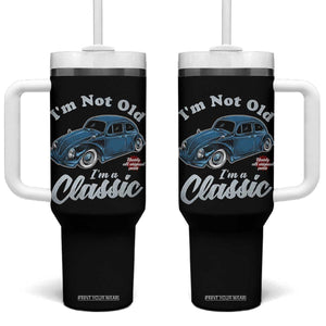 I'm Not Old I'm Classic Tumbler With Handle Vintage Distressed Classic Bug Travel TS14 One Size: 40 oz Black Print Your Wear