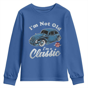 I'm Not Old I'm Classic Youth Sweatshirt Vintage Distressed Classic Bug Travel TS14 Royal Blue Print Your Wear