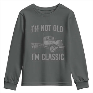 I'm Not Old I'm Classic Youth Sweatshirt Retro Needlenose Semi Truck Old School Distressed Big Rig 18 Wheeler