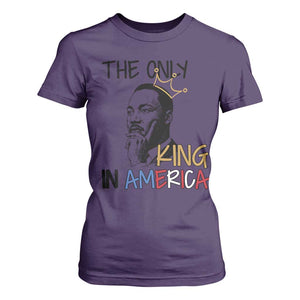 Martin Luther King Jr T Shirt For Women The Only King An America TS14 Purple Print Your Wear