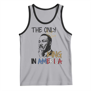 Martin Luther King Jr Tank Top The Only King An America TS14 Athletic Heather Black Print Your Wear