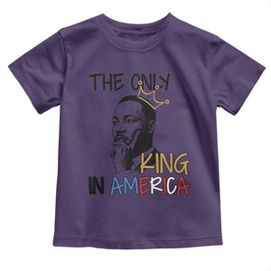Martin Luther King Jr Toddler T Shirt The Only King An America TS14 Purple Print Your Wear