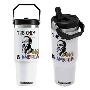Martin Luther King Jr Flip Straw Tumbler The Only King An America TS14 One Size: 30 oz White Print Your Wear