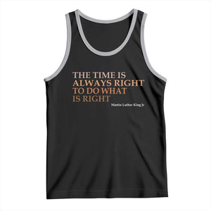 The Time is Always Right Tank Top Martin Luther King Jr MLK Quote TS14 Black Athletic Heather Print Your Wear