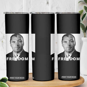 Freedom Charlie Kirk Skinny Tumbler Martin Luther King Jr TS14 Print Your Wear