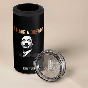 Martin Luther King Jr 4 in 1 Can Cooler Tumbler I Have a Dream Cool Melanin Black History TS14 Print Your Wear