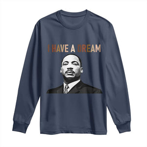 Martin Luther King Jr Long Sleeve Shirt I Have a Dream Cool Melanin Black History TS14 Navy Print Your Wear