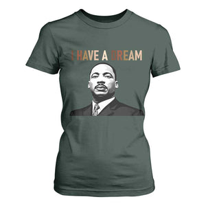 Martin Luther King Jr T Shirt For Women I Have a Dream Cool Melanin Black History TS14 Dark Forest Green Print Your Wear