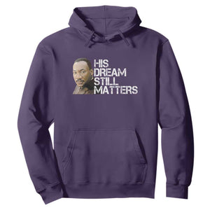His Dream Still Matters Hoodie Martin Luther King Jr TS14 Purple Print Your Wear