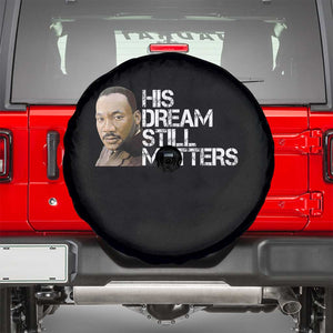His Dream Still Matters Spare Tire Cover Martin Luther King Jr TS14 Black Print Your Wear