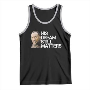 His Dream Still Matters Tank Top Martin Luther King Jr TS14 Black Athletic Heather Print Your Wear
