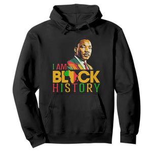 I Am Black History Hoodie Martin Luther Jr King African American Pride TS14 Black Print Your Wear