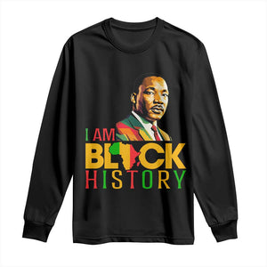 I Am Black History Long Sleeve Shirt Martin Luther Jr King African American Pride TS14 Black Print Your Wear