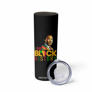 I Am Black History Skinny Tumbler Martin Luther Jr King African American Pride TS14 Print Your Wear
