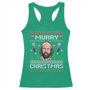 Murray Christmas Racerback Tank Top Funny Stranger Holiday Meme TS14 Irish Green Print Your Wear