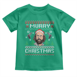Murray Christmas Toddler T Shirt Funny Stranger Holiday Meme TS14 Irish Green Print Your Wear