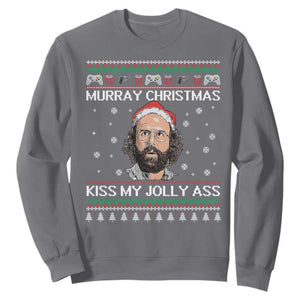 Stranger Christmas Sweatshirt Santa Murray Kiss My Jolly Ass TS14 Charcoal Print Your Wear
