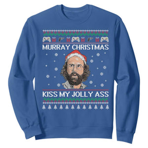 Stranger Christmas Sweatshirt Santa Murray Kiss My Jolly Ass TS14 Royal Blue Print Your Wear