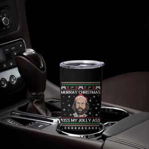 Stranger Christmas Tumbler Cup Santa Murray Kiss My Jolly Ass TS14 Print Your Wear