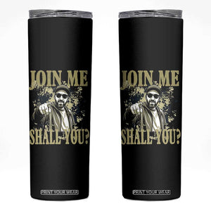 Adam Memorial Tribute Skinny Tumbler Join Me Shall You TS14 Black Print Your Wear