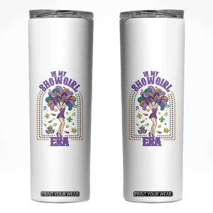 Mardi Gras Queen Skinny Tumbler In My Showgirl Era TS14 White Print Your Wear