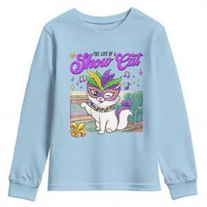 Cute Mardi Gras Cat Youth Sweatshirt The Life Of The Showcat TS14 Light Blue Print Your Wear
