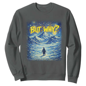 But Why Penguin Sweatshirt Starry Night Van Gogh Nihilist Penguin Hiking TS14 Dark Heather Print Your Wear
