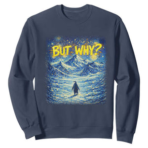 But Why Penguin Sweatshirt Starry Night Van Gogh Nihilist Penguin Hiking TS14 Navy Print Your Wear