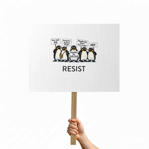 Penguins Resist Protest Sign Nihilist Penguin Anti-Government Meme TS14 Horizontal 18" × 24" White Print Your Wear