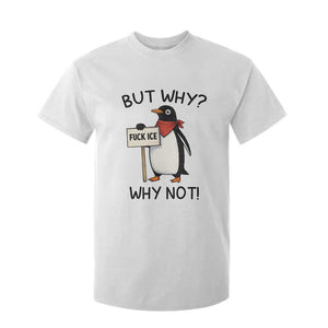Fck ICE T Shirt For Kid Nihilist Penguin Anti-Government Meme TS14 White Print Your Wear