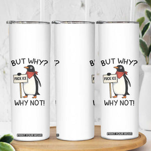 Fck ICE Skinny Tumbler Nihilist Penguin Anti-Government Meme TS14 Print Your Wear