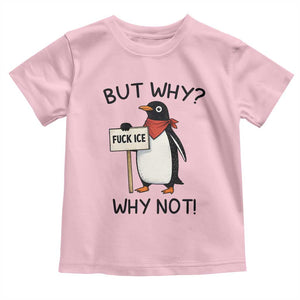Fck ICE Toddler T Shirt Nihilist Penguin Anti-Government Meme TS14 Light Pink Print Your Wear