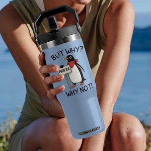 Fck ICE Flip Straw Tumbler Nihilist Penguin Anti-Government Meme TS14 One Size: 30 oz Light Blue Print Your Wear