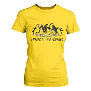 Funny Penguins Resist Protest T Shirt For Women I Pefer My Ice Crushed TS14 Daisy Print Your Wear