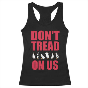 Funny Penguins Resist Protest Racerback Tank Top Don't Tread On Us TS14 Black Print Your Wear