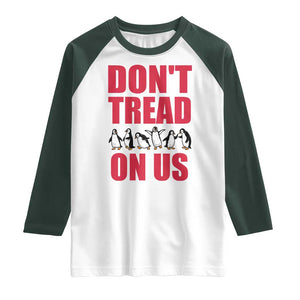 Funny Penguins Resist Protest Raglan Shirt Don't Tread On Us TS14 White Dark Forest Green Print Your Wear