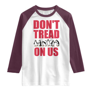 Funny Penguins Resist Protest Raglan Shirt Don't Tread On Us TS14 White Maroon Print Your Wear
