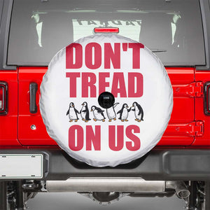 Funny Penguins Resist Protest Spare Tire Cover Don't Tread On Us TS14 White Print Your Wear