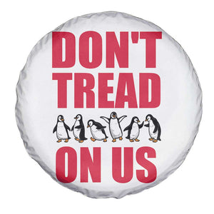Funny Penguins Resist Protest Spare Tire Cover Don't Tread On Us TS14 Print Your Wear