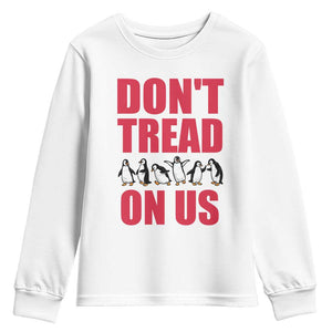 Funny Penguins Resist Protest Youth Sweatshirt Don't Tread On Us TS14 White Print Your Wear