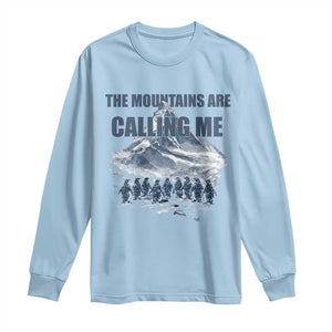 Funny Nihilist Penguin Hiking Long Sleeve Shirt The Mountains Are Calling Me TS14 Light Blue Print Your Wear