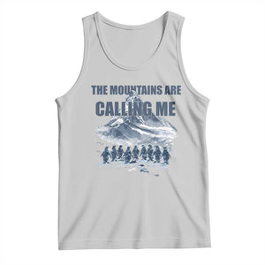 Funny Nihilist Penguin Hiking Tank Top The Mountains Are Calling Me TS14 Ash Print Your Wear