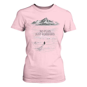 Funny Nihilist Penguin Hiking T Shirt For Women No Plan Just Forward TS14 Light Pink Print Your Wear