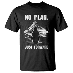 Nihilist Penguin Hiking Meme T Shirt No Plan Just Forward TS14 Black Print Your Wear