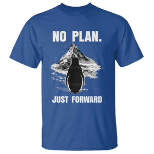 Nihilist Penguin Hiking Meme T Shirt No Plan Just Forward TS14 Royal Blue Print Your Wear