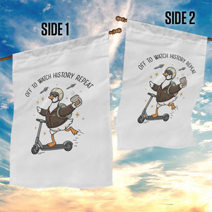 Funny Goose Support Freedom Meme Garden Flag Off To Watch History Repart TS14 Print Your Wear