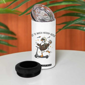 Funny Goose Support Freedom Meme 4 in 1 Can Cooler Tumbler Off To Watch History Repart TS14 Print Your Wear