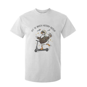 Funny Goose Support Freedom Meme T Shirt For Kid Off To Watch History Repart TS14 White Print Your Wear