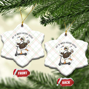 Funny Goose Support Freedom Meme Ceramic Ornament Off To Watch History Repart TS14 Print Your Wear